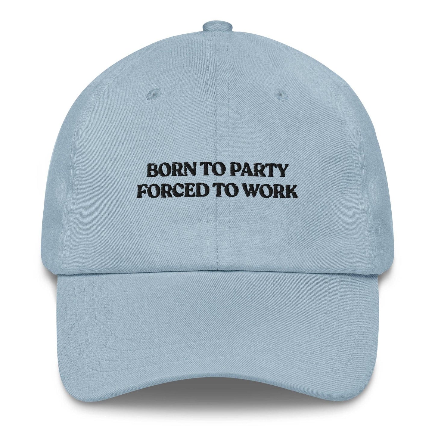 Cappellino da baseball ricamato Born to Party Forced to Work