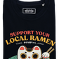 T-shirt unisex "Support Your Local Ramen" kawaii
