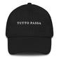 Cappellino Dad Hat ricamato “Tutto passa”