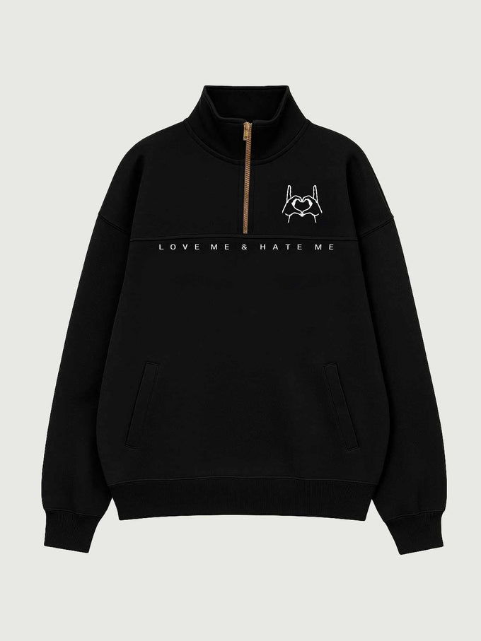 Felpa oversize unisex nera con mezza zip e scritta Love Me & Hate Me