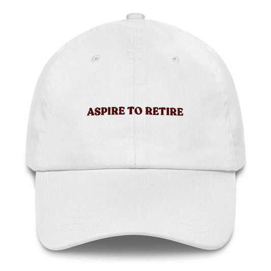 Cappellino dad hat elegante "Aspire to Retire"
