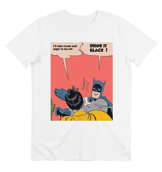 T-shirt Meme “Drink It Black” Batman