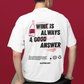 T-shirt unisex in cotone biologico con stampa “Wine is always the best answer”
