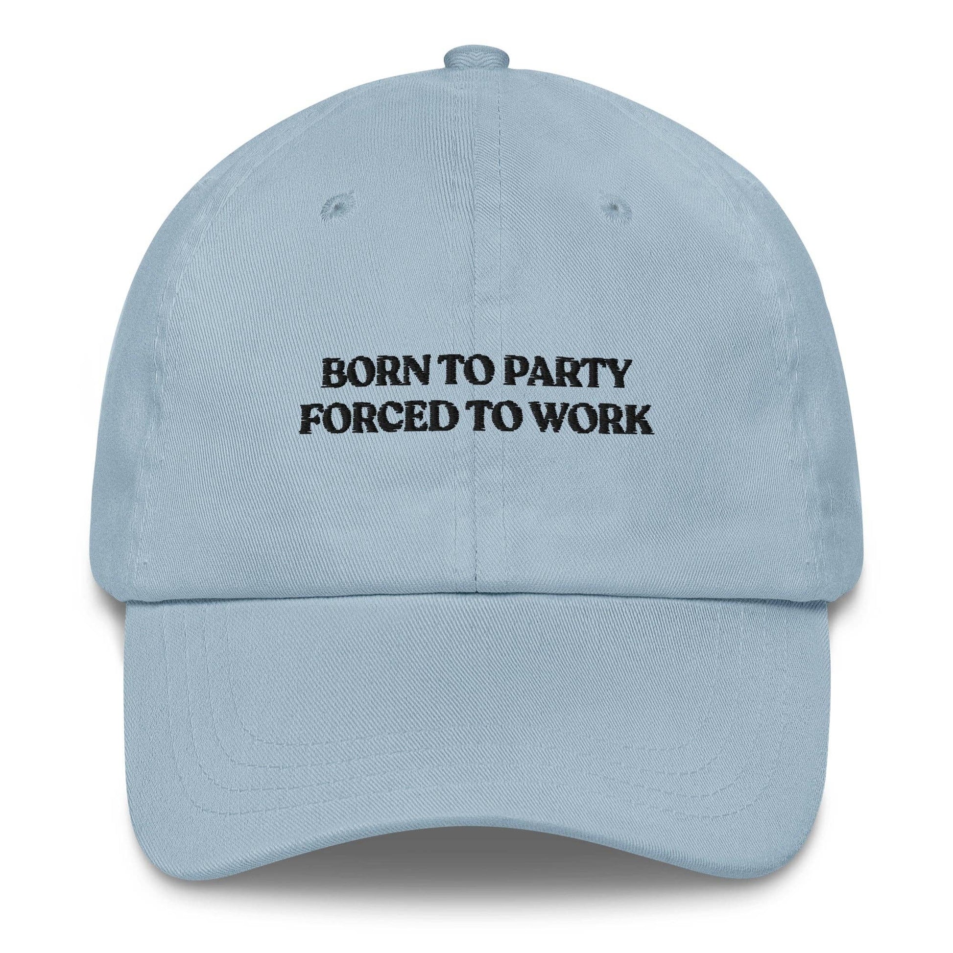 Cappellino da baseball ricamato Born to Party Forced to Work