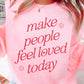 Felpa oversize con stampa “Make People Feel Loved Today”