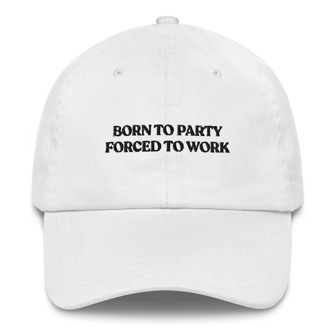 Cappellino da baseball ricamato Born to Party Forced to Work