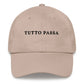 Cappellino Dad Hat ricamato “Tutto passa”