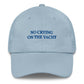 Cappellino dad hat ricamato “No Crying on the Yacht”
