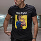 T-shirt unisex con stampa "I Can Fight"