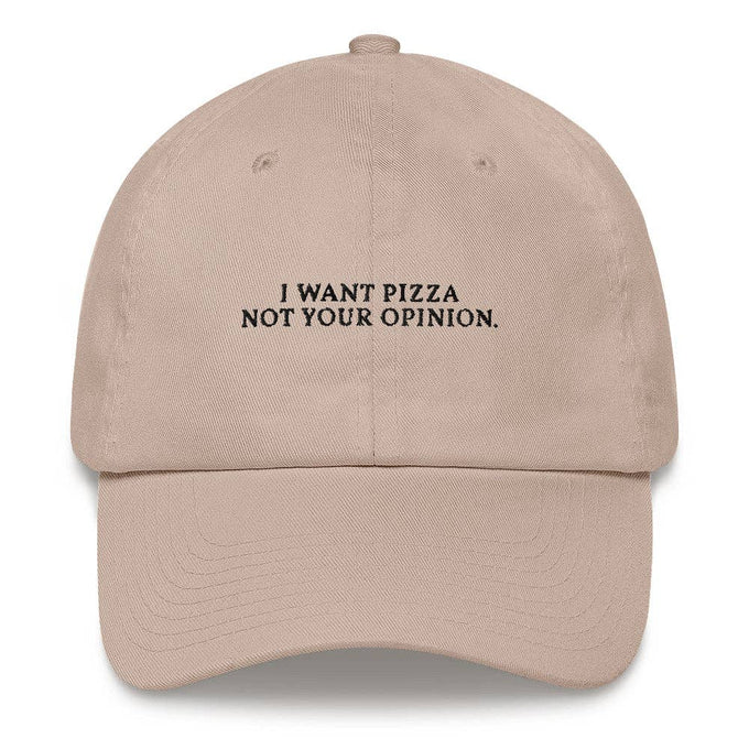 Berretto ricamato “I Want Pizza Not Your Opinion”