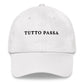 Cappellino Dad Hat ricamato “Tutto passa”
