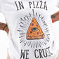 T-shirt unisex “In Pizza We Crust” in cotone biologico