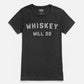 T-shirt donna "Whisky Will Do" nera