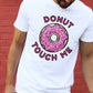 T-shirt unisex bianca “Donut Touch Me” in cotone biologico